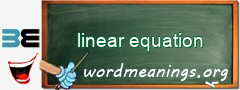 WordMeaning blackboard for linear equation